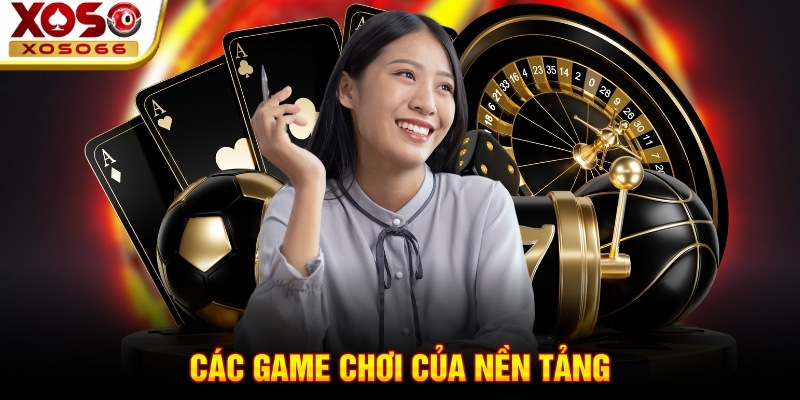 Các game chơi của nền tảng Các game chơi của nền tảng