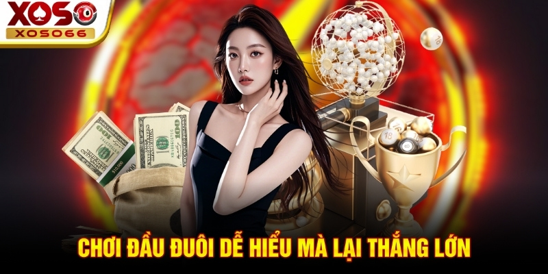 Chơi đầu đuôi dễ hiểu mà lại thắng lớn Chơi đầu đuôi dễ hiểu mà lại thắng lớn