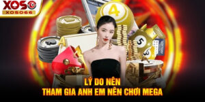 Lý do nên tham gia anh em nên chơi Mega