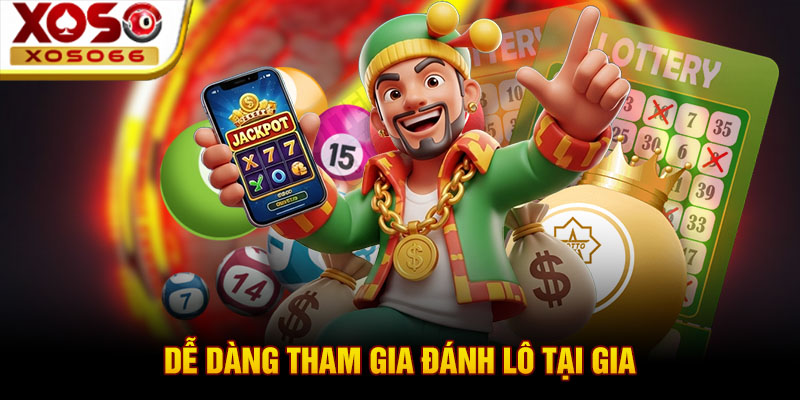 de dang tham gia danh lo tai gia de dang tham gia danh lo tai gia