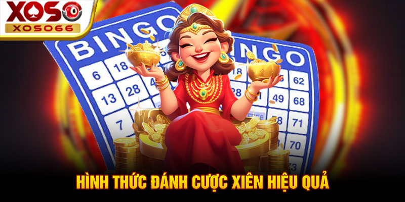 hinh thuc danh cuoc xien hieu qua hinh thuc danh cuoc xien hieu qua