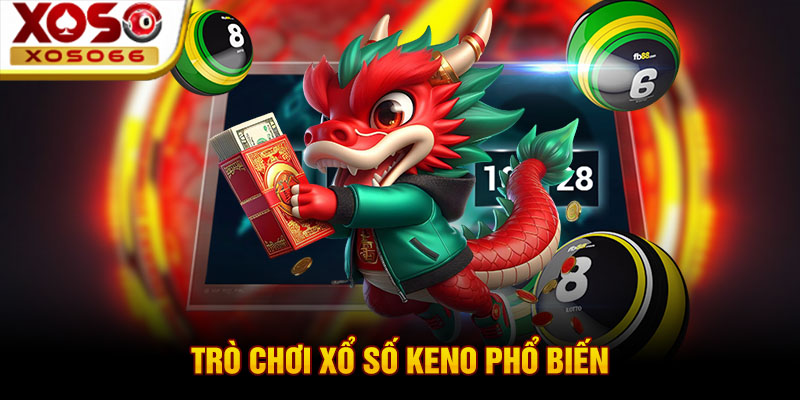 tro choi xo so keno pho bien tro choi xo so keno pho bien