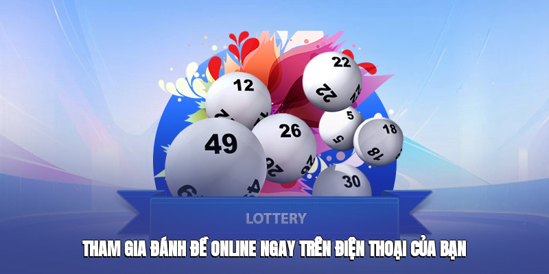 tham gia danh de online ngay tren dien thoai cua ban 2 tham gia danh de online ngay tren dien thoai cua ban 2